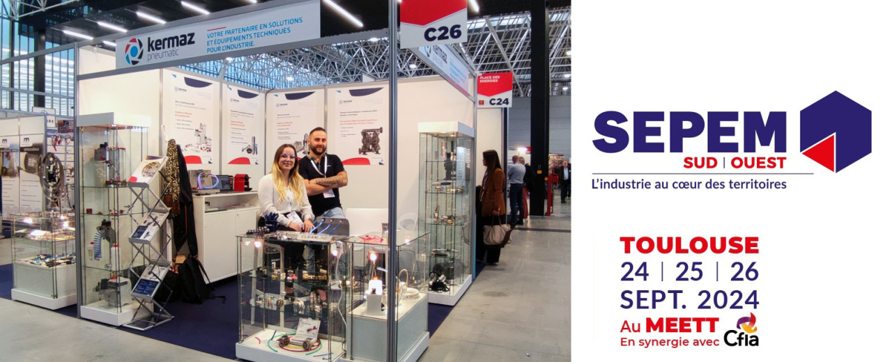 Kermaz Pneumatic vous attend au SEPEM Industries de Toulouse !